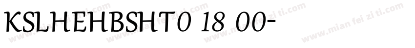 KSLHEHBSHT0 18 00字体转换